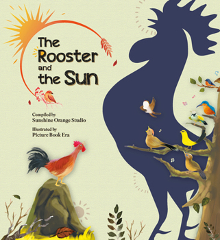 Hardcover The Rooster and the Sun Book