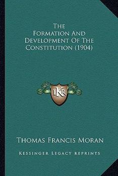 Paperback The Formation And Development Of The Constitution (1904) Book