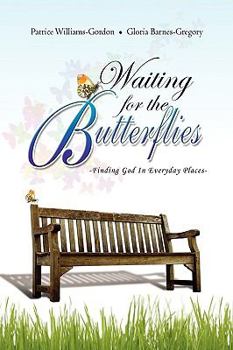 Hardcover Waiting for the Butterflies Book