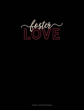 Paperback Foster Love: Cornell Notes Notebook Book