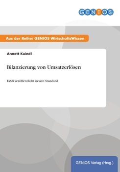 Paperback Bilanzierung von Umsatzerl?sen: IASB ver?ffentlicht neuen Standard [German] Book
