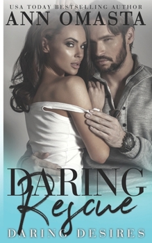 Daring Rescue - Book #3 of the Daring Desires