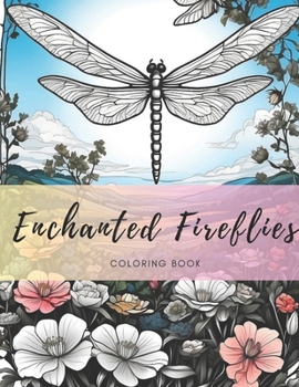 Paperback Enchanted Fireflies: Coloring Book
