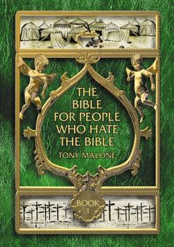 Paperback The Bible for the People Who Hate the Bible, Book 1 Book