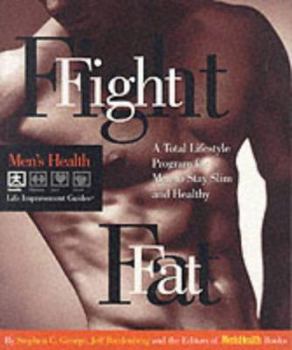 Paperback Fight Fat: A Total Lifestyle Program for Men to Stay Slim and Healthy Book