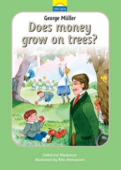 Hardcover George Müller: Does Money Grow on Trees? Book