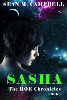 Paperback Sasha: Book 1 of The ROE Chronicles Book