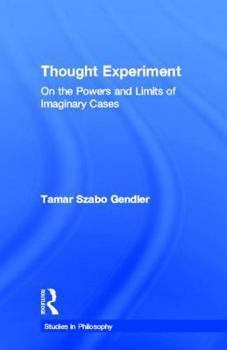 Hardcover Thought Experiment: On the Powers and Limits of Imaginary Cases Book