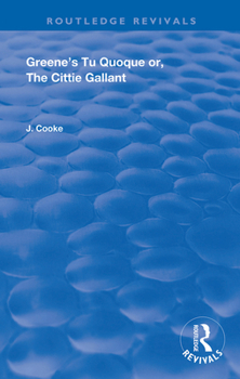 Hardcover Greene's Tu Quoque or, The Cittie Gallant Book