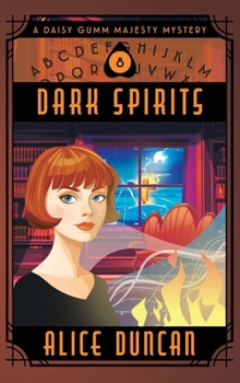 Dark Spirits: A Historical Cozy Mystery (Daisy Gumm Majesty Mystery)