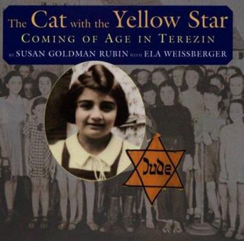 Hardcover The Cat with the Yellow Star: Coming of Age in Terezin Book