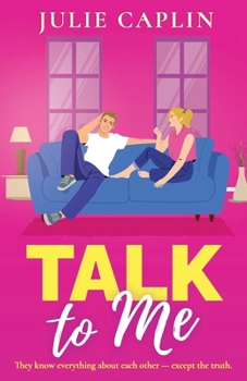 Paperback Talk to Me: An utterly irresistible, friends-to-lovers romance from the bestselling author Book