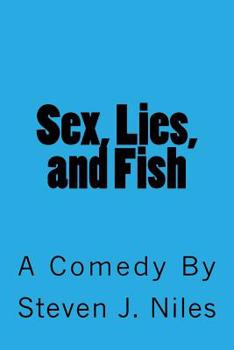 Paperback Sex, Lies, and Fish: A Comedy Book