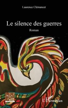 Paperback Le silence des guerres [French] Book