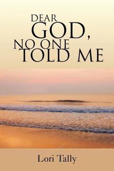 Paperback Dear God, No One Told Me: For the Grieving Soul Book