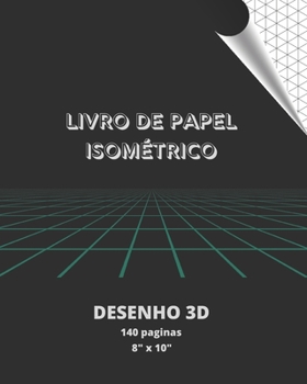 Paperback Livro de Papel Isométrico: Desenho 3D 140 Paginas. [Portuguese] Book