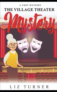 Paperback The Village Theater Mystery: A Cozy Mystery Book