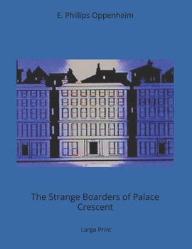 The Strange Boarders of Palace Crescent: Large Print