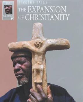 The Expansion of Christianity (Ivp Histories) - Book  of the Lion Histories