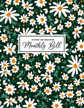 Monthly Bill Planner and Organizer: Pretty Monthly Bill Payments Organizer Planner Checklist Log Book for Money Debt Tracker Budgeting Financial Planner Budget Keeper Notebook Journal