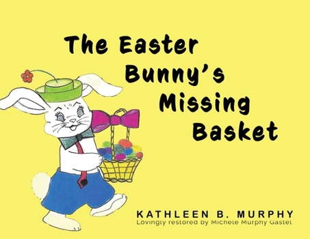 Paperback The Easter Bunny's Missing Basket Book