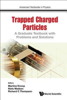 Paperback Trapped Charged Particles: A Graduate Textbook with Problems and Solutions Book
