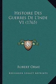 Paperback Histoire Des Guerres De L'Inde V1 (1765) [French] Book