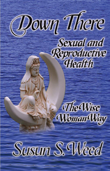 Paperback Down There: Sexual and Reproductive Health Volume 5 Book