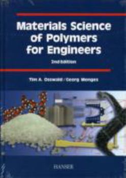 Materials Science of Polymers for Engineers