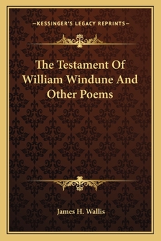 Paperback The Testament Of William Windune And Other Poems Book