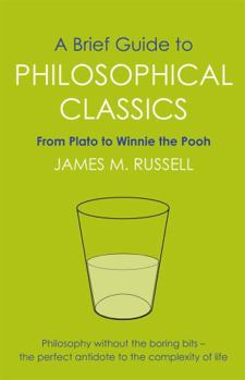 Paperback Brief Guide to Philosophical Classics Book