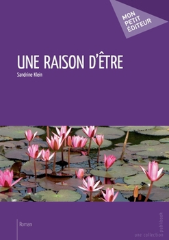 Paperback Une raison d'être [French] Book