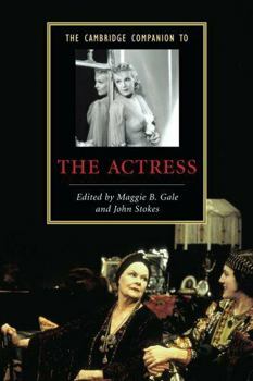 Hardcover The Cambridge Companion to the Actress Book