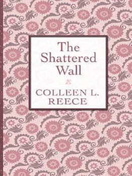 Hardcover The Shattered Wall (Thorndike Large Print Candlelight Series) [Large Print] Book