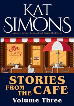 Stories from the Cafe: Volume Three (The Cafe Collections)