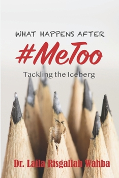 Paperback What Happens After #MeToo: Tackling the Iceberg Book
