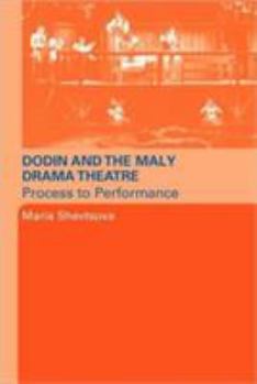 Paperback Dodin and the Maly Drama Theatre: Process to Performance Book