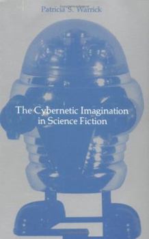 Paperback The Cybernetic Imagination in Science Fiction Book