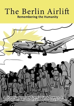 Paperback The Berlin Airlift: Remembering the Humanity Book