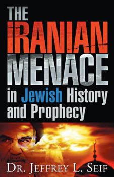 The Iranian Menace in Jewish History and Prophecy
