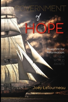 Paperback Government of Hope: Blueprint for Reformation: A New World Awaits Book