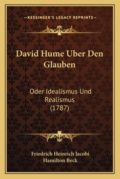 David Hume über den Glauben, oder Idealismus und Realismus