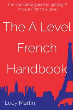 Paperback The A level French Handbook: Grammar and vocabulary for A level Book
