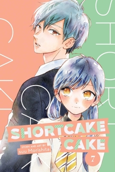 Shortcake Cake, Vol. 7 - Book #7 of the Shortcake Cake