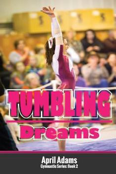 Paperback Tumbling Dreams: The Gymnastics Series #2 Book