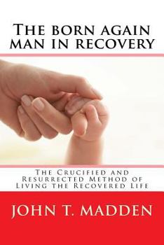 Paperback The born again man in recovery Book