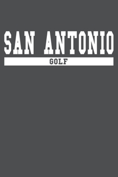 San Antonio Golf: American Campus Sport Lined Journal Notebook