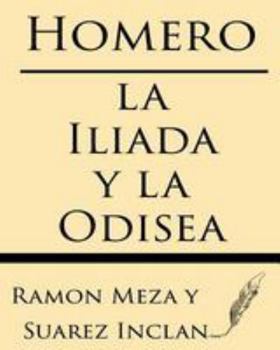 Homero: La Iliada Y La Odisea