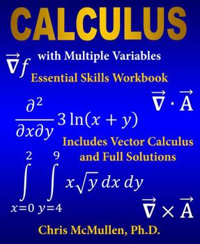 Paperback Calculus with Multiple Variables Essential Skills Workbook: Includes Vector Calculus and Full Solutions Book