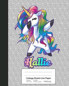 Paperback College Ruled Line Paper: HALLIE Unicorn Rainbow Notebook Book